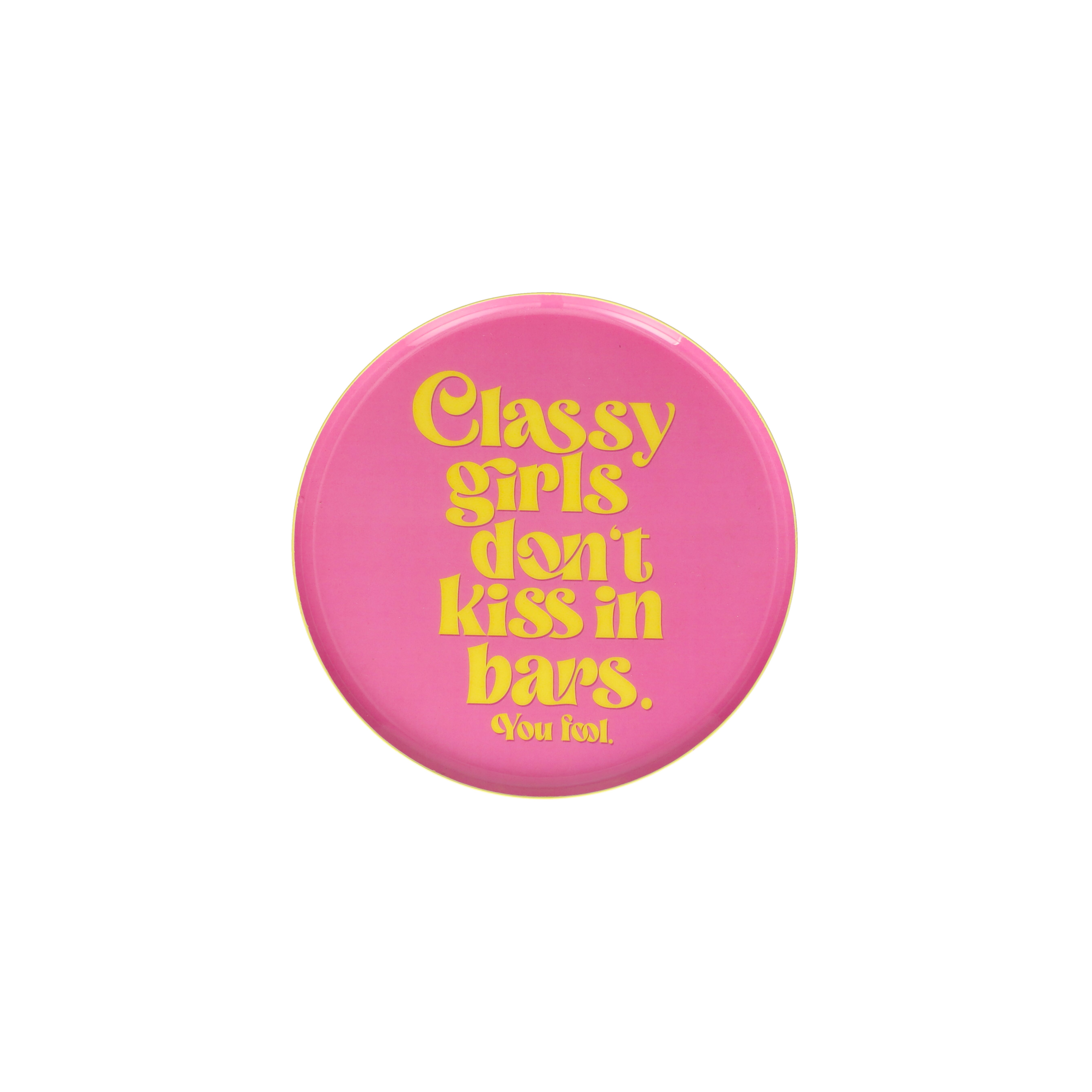 Love Trays, Dekotablett, S,  Motiv: Classy girls don´t kiss in bars , rund, rosa