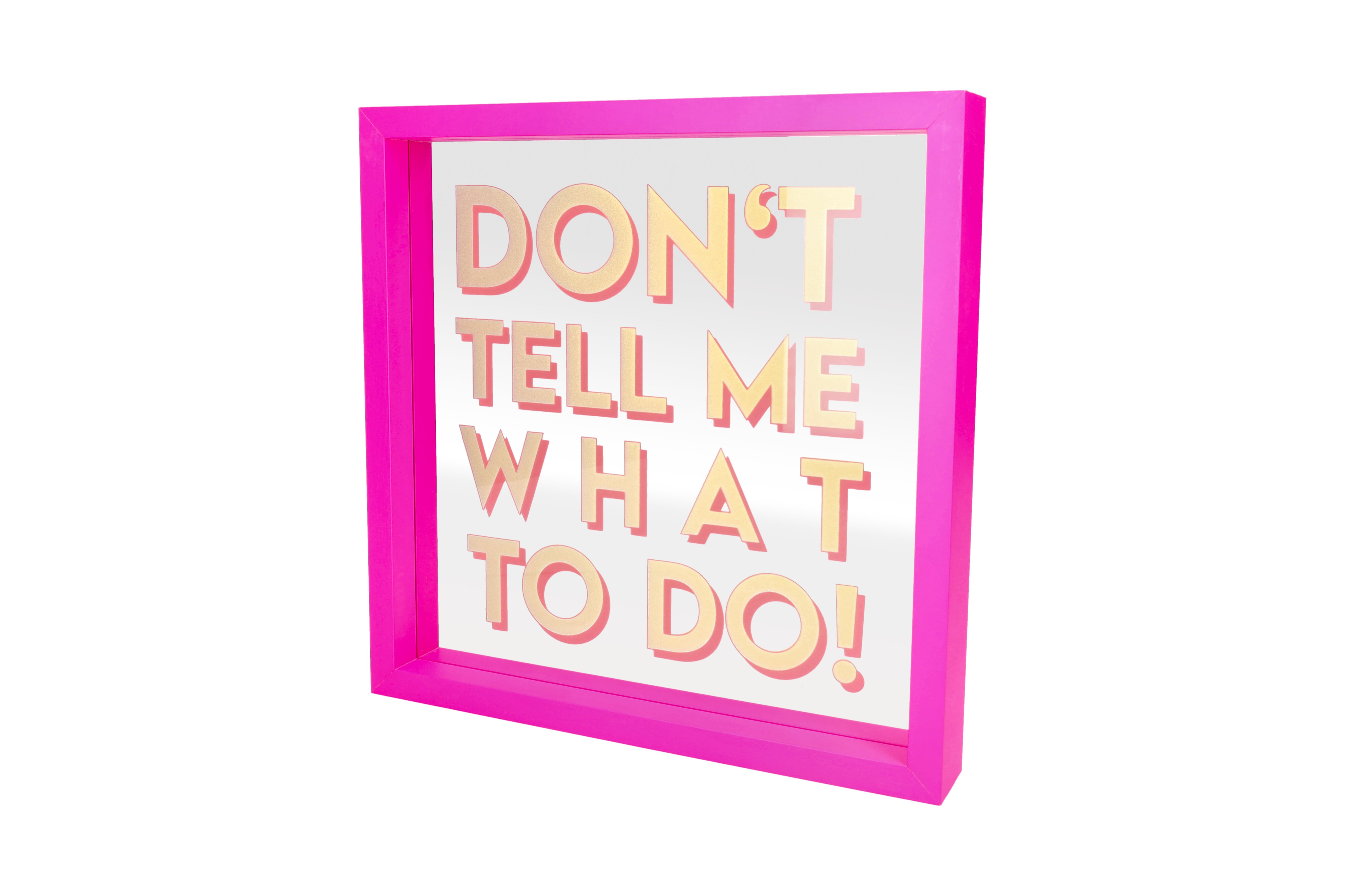 Love Frames, glass picture, motive: Don't tell me what to do!, neon pink